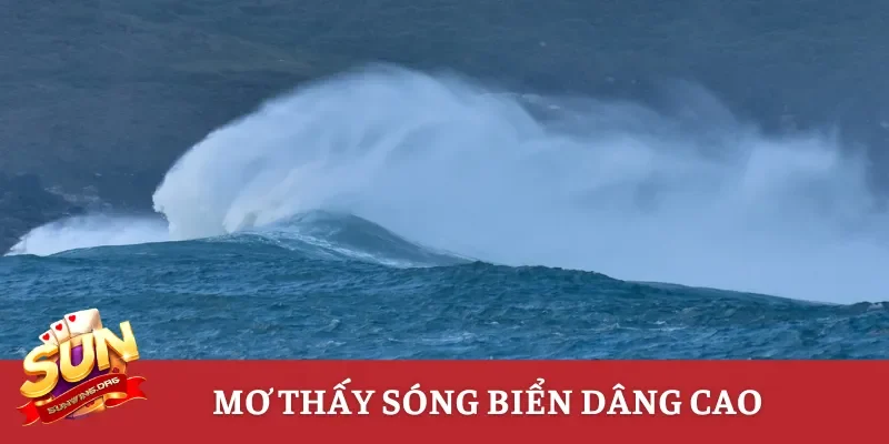 Luận giải chiêm bao thấy sóng biển dâng cao