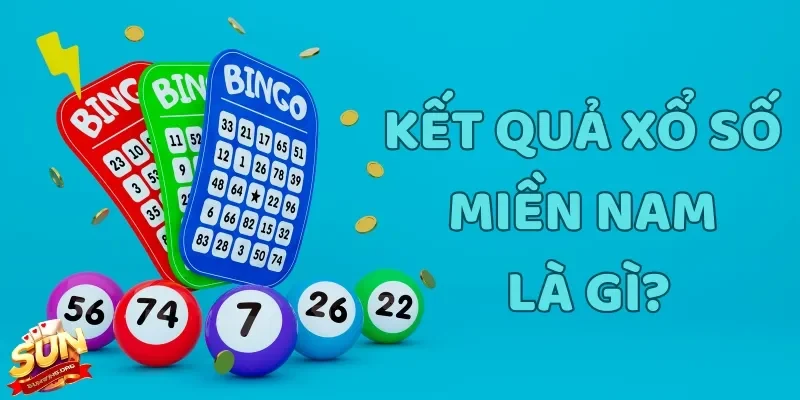 Tìm hiểu chính xác về kết quả xổ số miền Nam